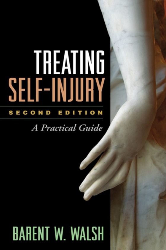 Treating Self-Injury, Second Edition (e-bog) af Walsh, Barent W.