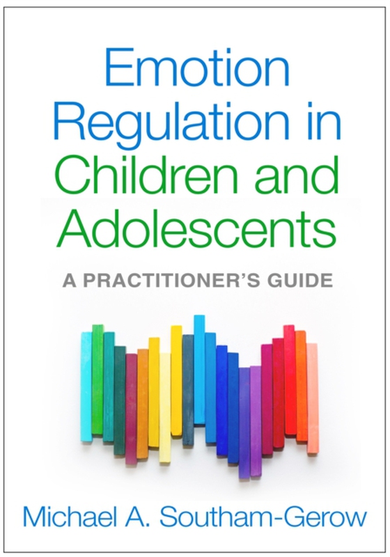 Emotion Regulation in Children and Adolescents (e-bog) af Southam-Gerow, Michael A.