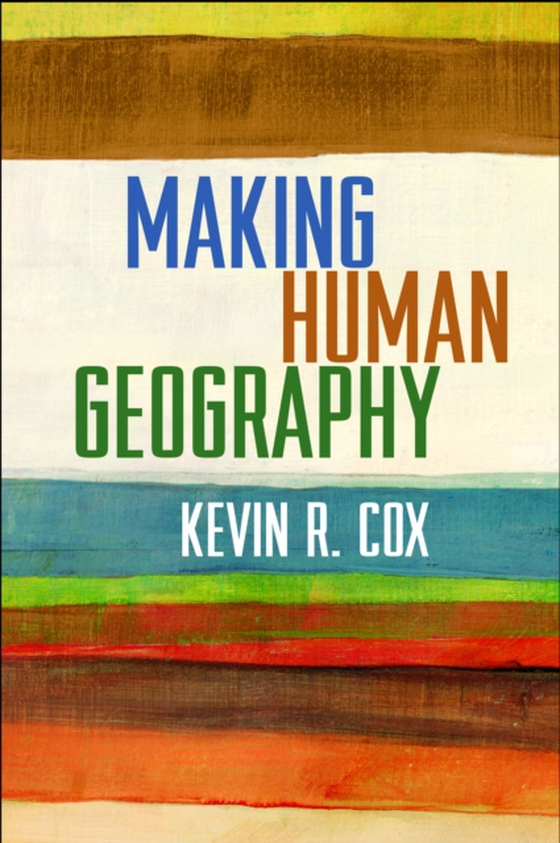 Making Human Geography (e-bog) af Cox, Kevin R.