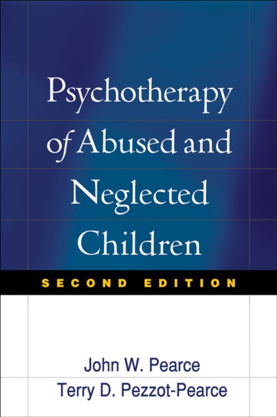 Psychotherapy of Abused and Neglected Children (e-bog) af Pezzot-Pearce, Terry Dianne