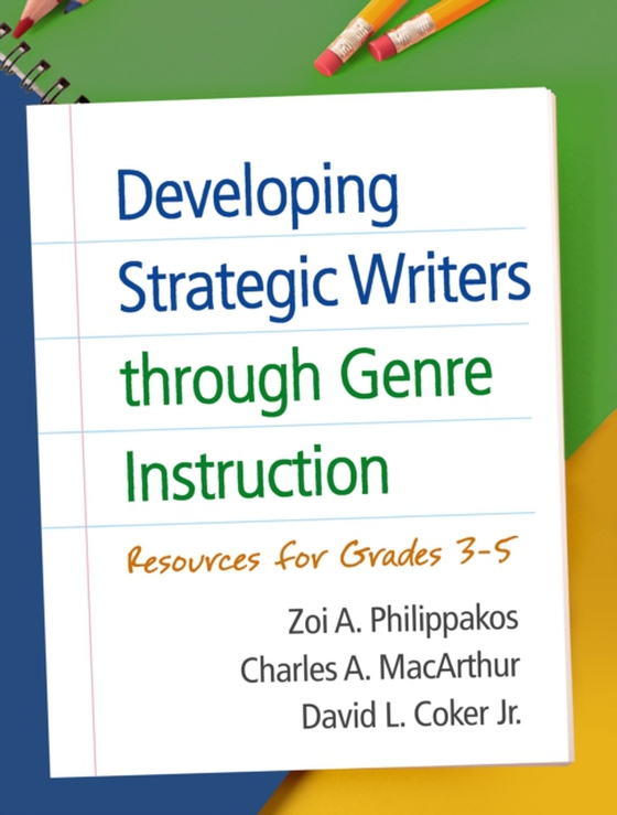 Developing Strategic Writers through Genre Instruction (e-bog) af Coker, David L.