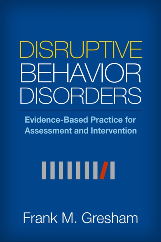 Disruptive Behavior Disorders (e-bog) af Gresham, Frank M.