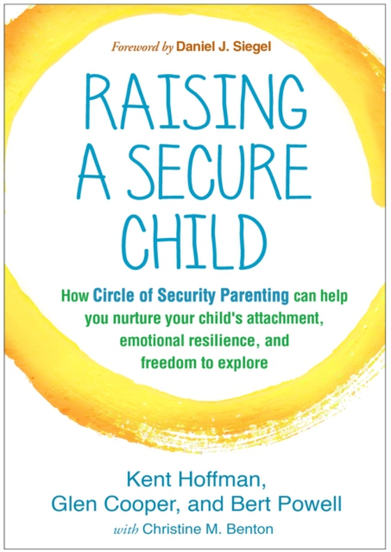 Raising a Secure Child (e-bog) af Powell, Bert