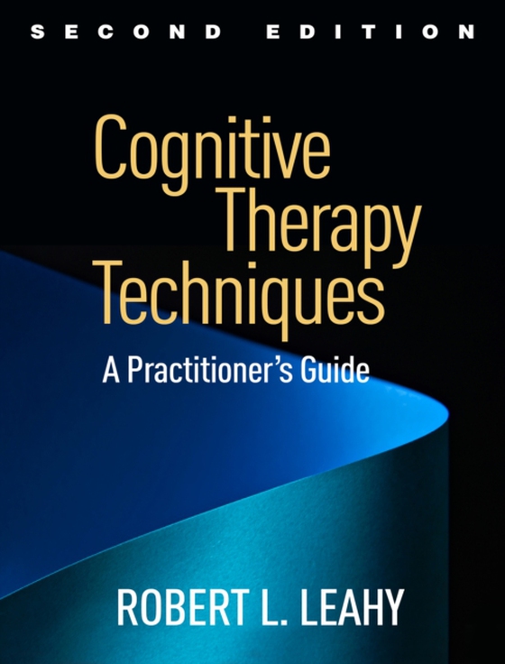 Cognitive Therapy Techniques (e-bog) af Leahy, Robert L.