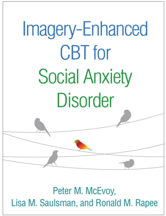 Imagery-Enhanced CBT for Social Anxiety Disorder (e-bog) af Rapee, Ronald M.