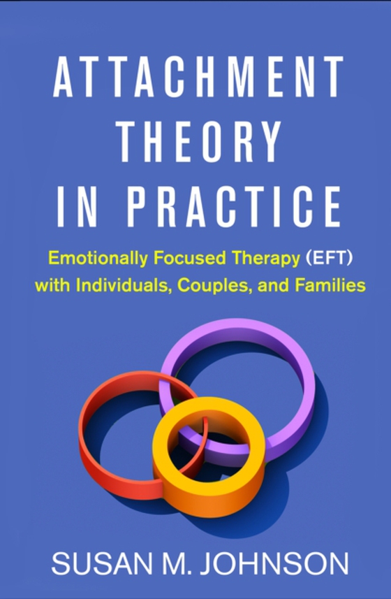 Attachment Theory in Practice (e-bog) af Johnson, Susan M.