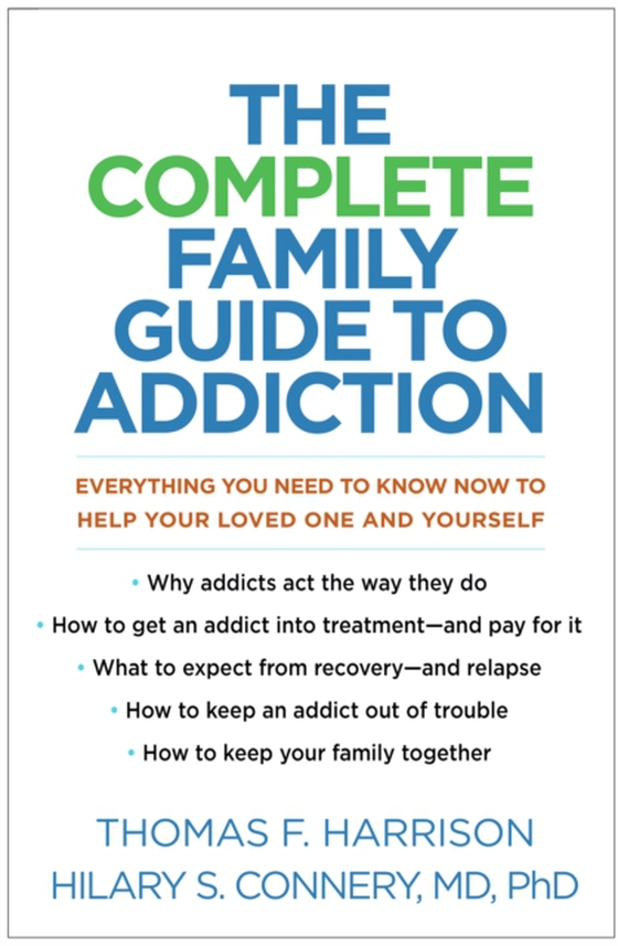 Complete Family Guide to Addiction (e-bog) af Connery, Hilary S.