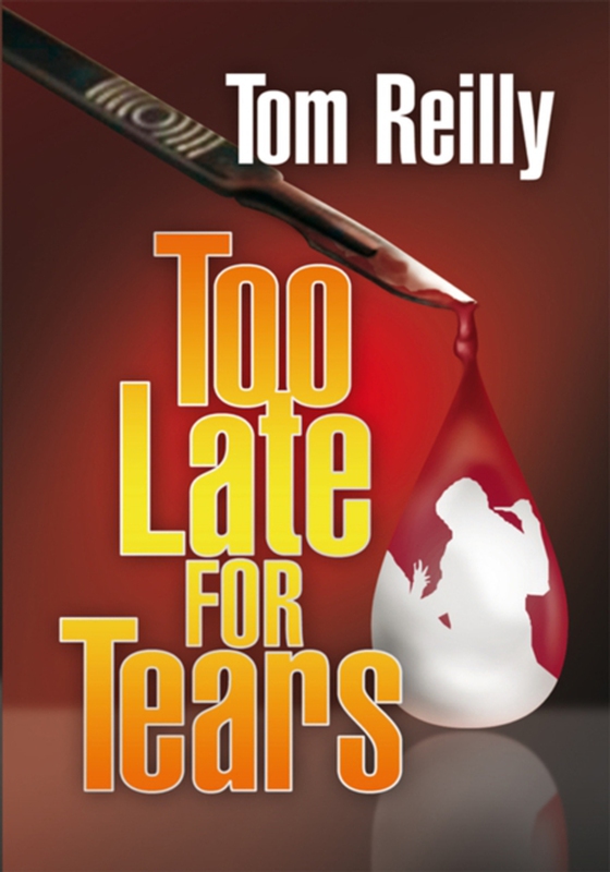 Too Late for Tears (e-bog) af Reilly, Tom