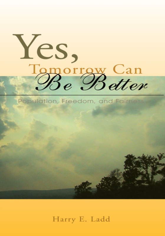 Yes, Tomorrow Can Be Better (e-bog) af Ladd, Harry E.