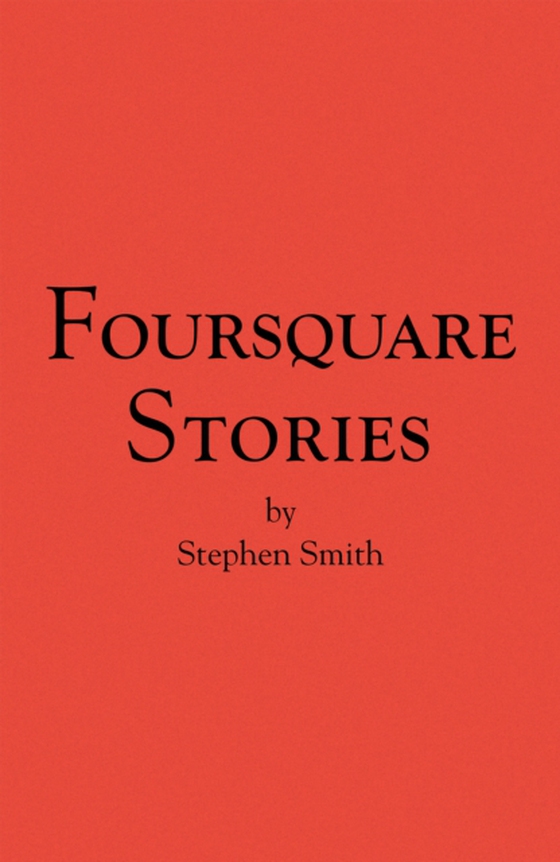 Foursquare Stories (e-bog) af Smith, Stephen