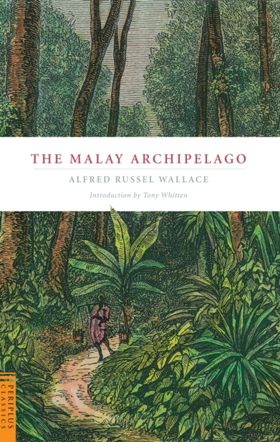 Malay Archipelago (e-bog) af Wallace, Alfred Russell