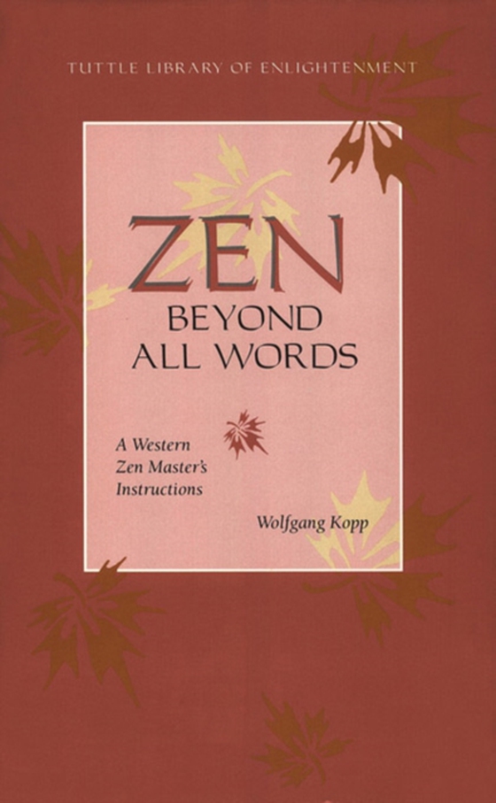 Zen Beyond All Words (e-bog) af Kopp, Wolfgang