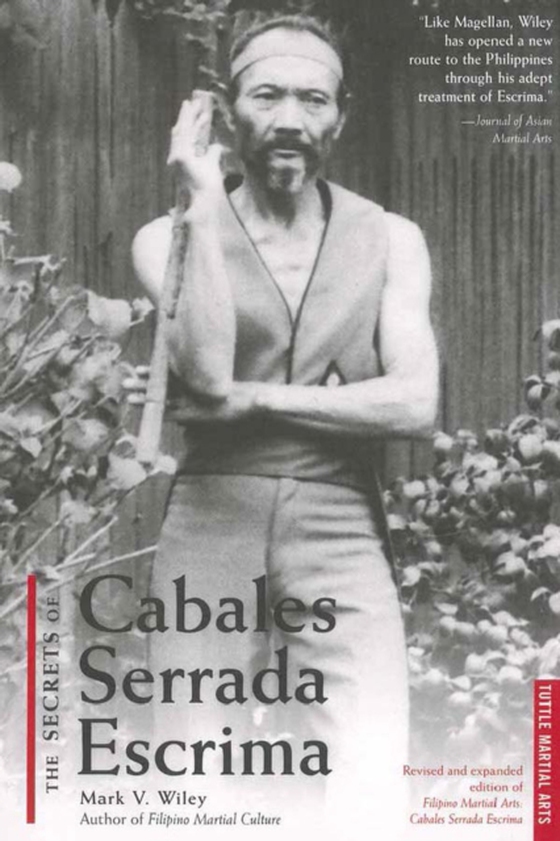 Secrets of Cabales Serrada Escrima (e-bog) af Wiley, Mark V.