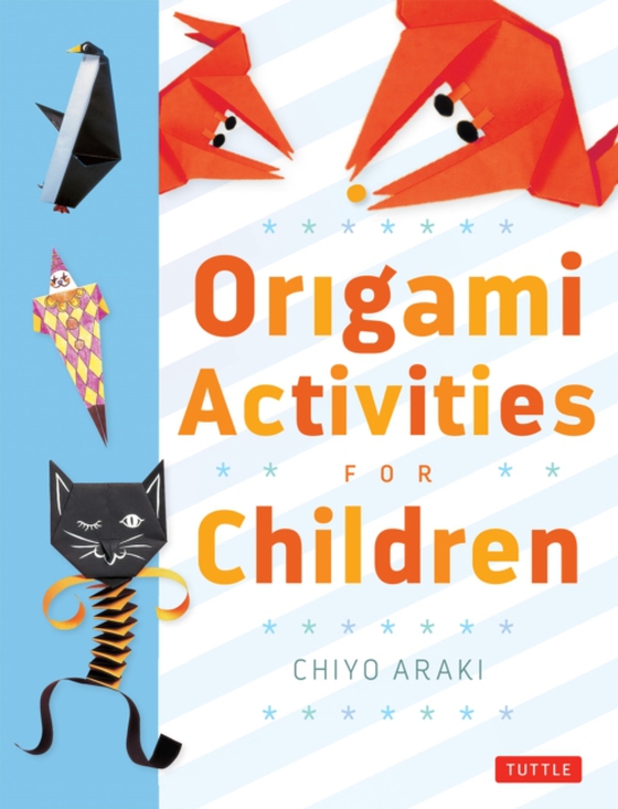 Origami Activities for Children (e-bog) af Araki, Chiyo