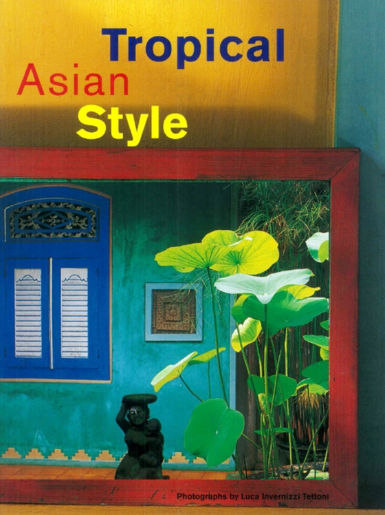 Tropical Asian Style (e-bog) af -
