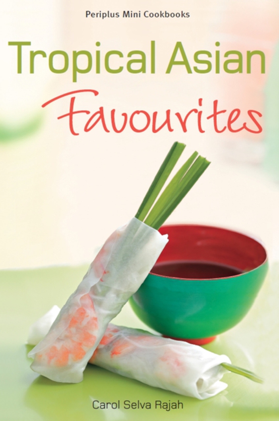 Mini Tropical Asian Favorites (e-bog) af Rajah
