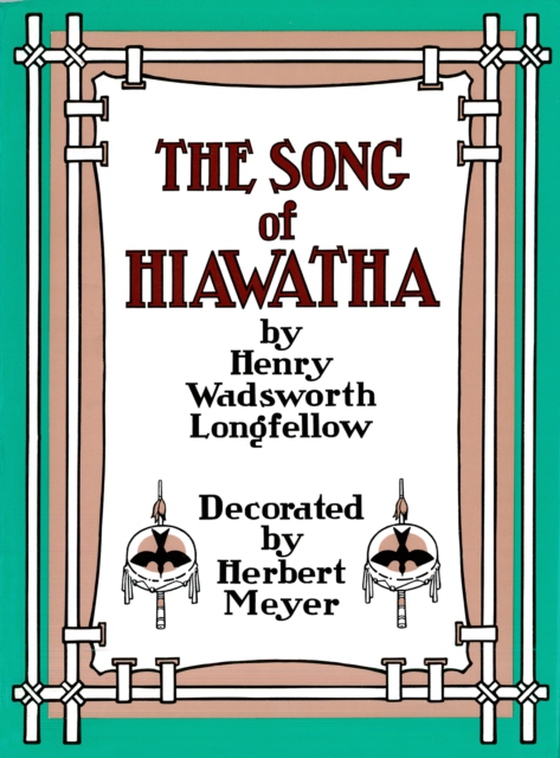 Song of Hiawatha (e-bog) af Longfellow, Henry Wadsworth