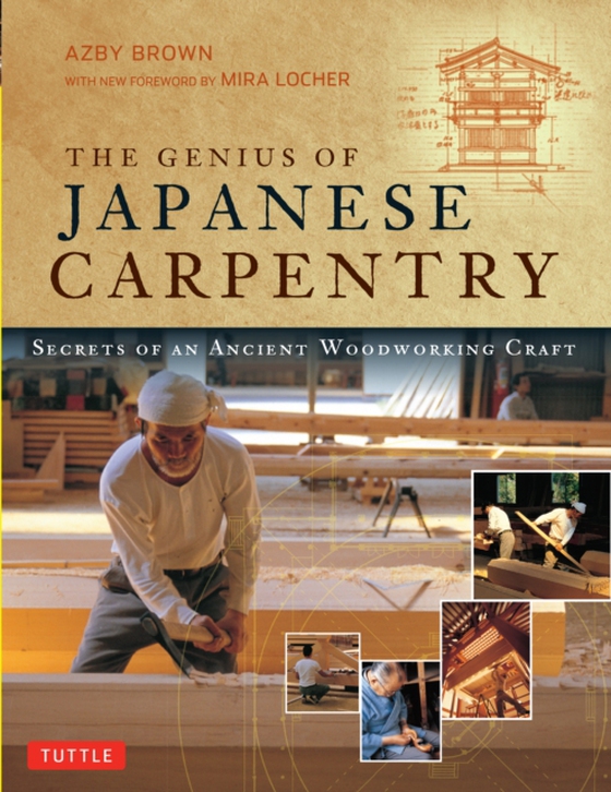 Genius of Japanese Carpentry (e-bog) af Brown, Azby