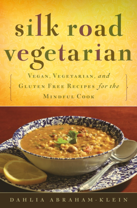 Silk Road Vegetarian (e-bog) af Abraham-Klein, Dahlia