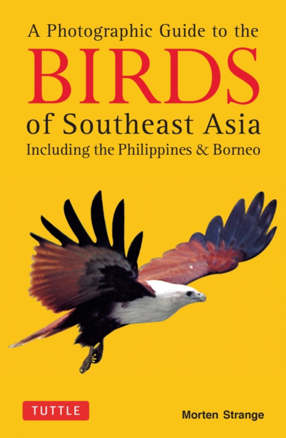 Photographic Guide to the Birds of Southeast Asia (e-bog) af Strange, Morten