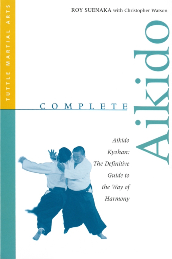 Complete Aikido (e-bog) af Watson, Christopher