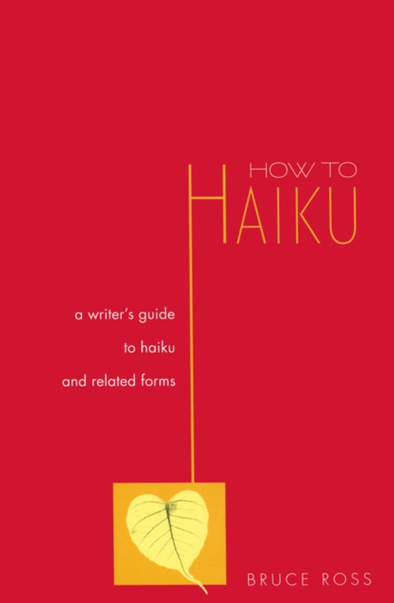 How to Haiku (e-bog) af Ross, Bruce