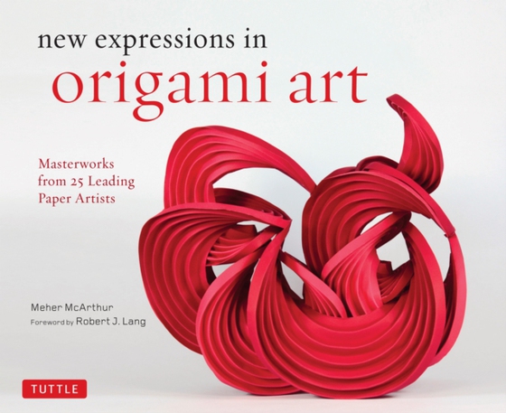 New Expressions in Origami Art (e-bog) af McArthur, Meher