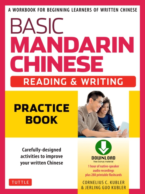 Basic Mandarin Chinese - Reading & Writing Practice Book (e-bog) af Kubler, Jerling Guo