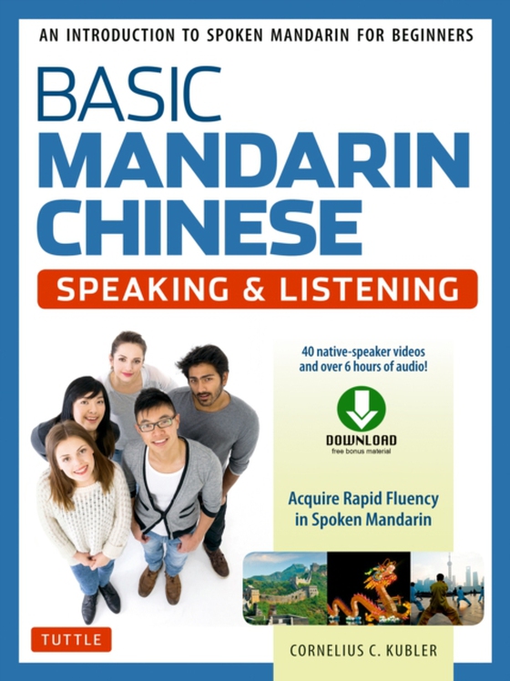 Basic Mandarin Chinese - Speaking & Listening Textbook (e-bog) af Kubler, Cornelius C.