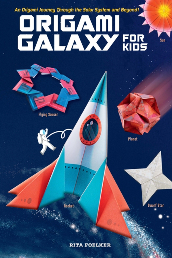 Origami Galaxy for Kids Ebook (e-bog) af Foelker, Rita