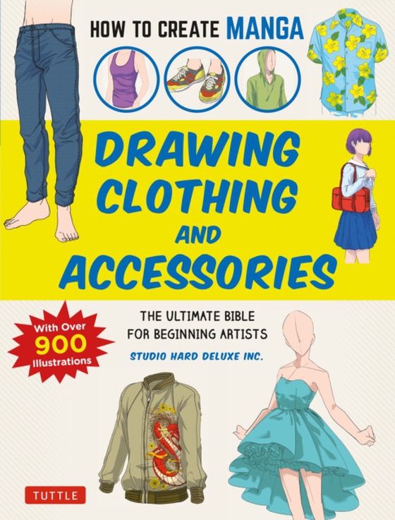 How to Create Manga: Drawing Clothing and Accessories (e-bog) af Inc., Studio Hard Deluxe