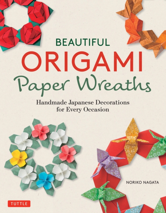 Beautiful Origami Paper Wreaths (e-bog) af Nagata, Noriko