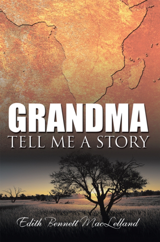 Grandma Tell Me a Story (e-bog) af MacLelland, Edith Bennett