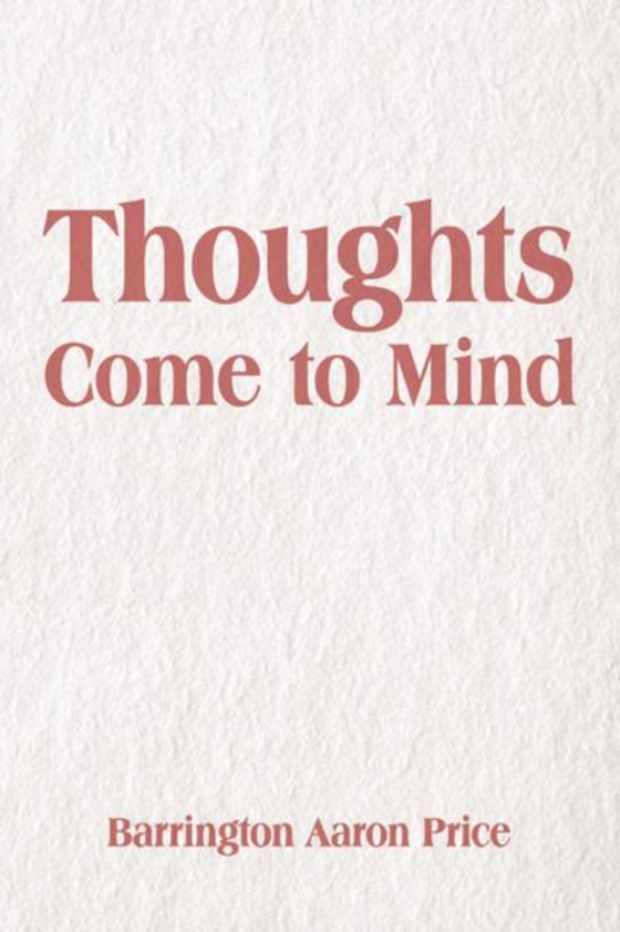 Thoughts Come to Mind (e-bog) af Price, Barrington Aaron