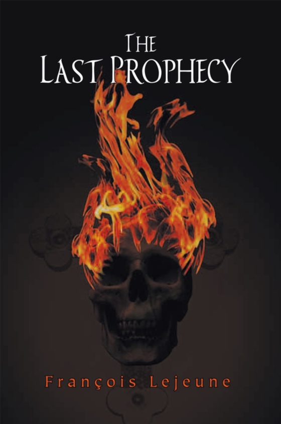 Last Prophecy (e-bog) af Lejeune, Francois