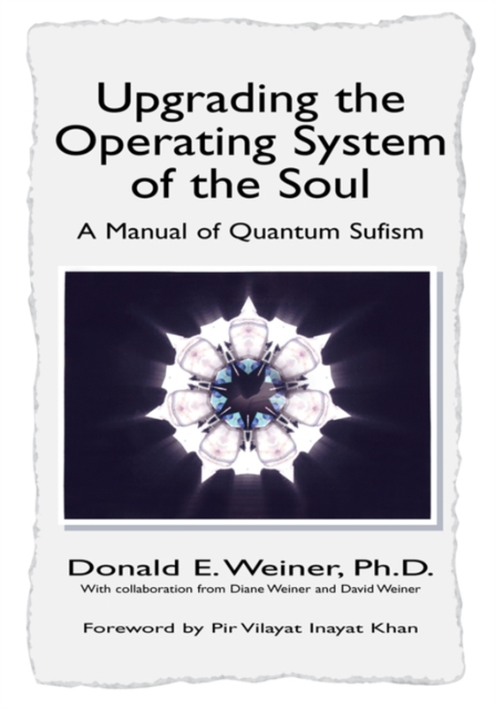 Upgrading the Operating System of the Soul (e-bog) af Weiner, Donald E.