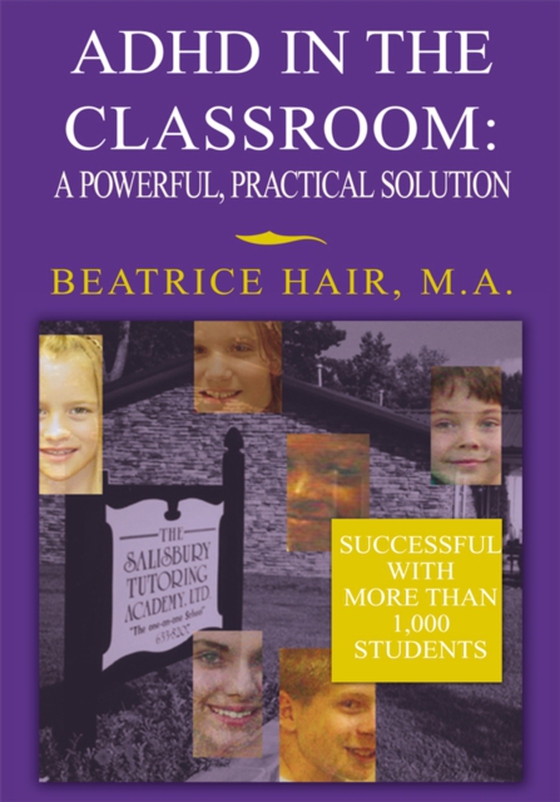 Adhd in the Classroom: a Powerful, Practical Solution (e-bog) af M.A., Beatrice Hair