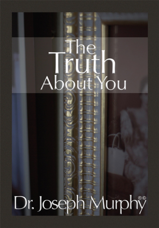 Truth About You (e-bog) af Murphy, Dr. Joseph