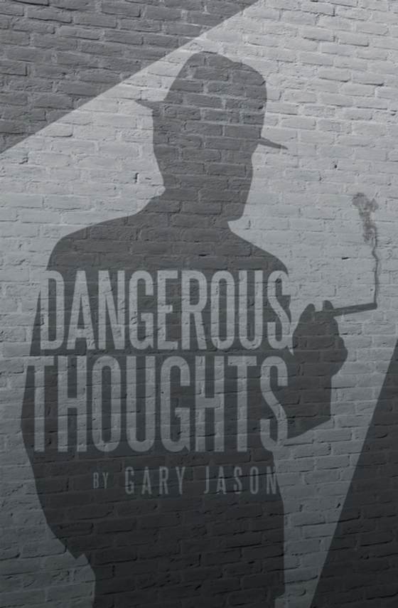 Dangerous Thoughts (e-bog) af Jason, Gary