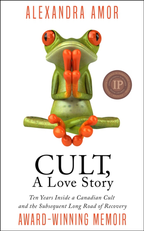 Cult, A Love Story: Ten Years Inside a Canadian Cult and the Subsequent Long Road of Recovery (e-bog) af Amor, Alexandra