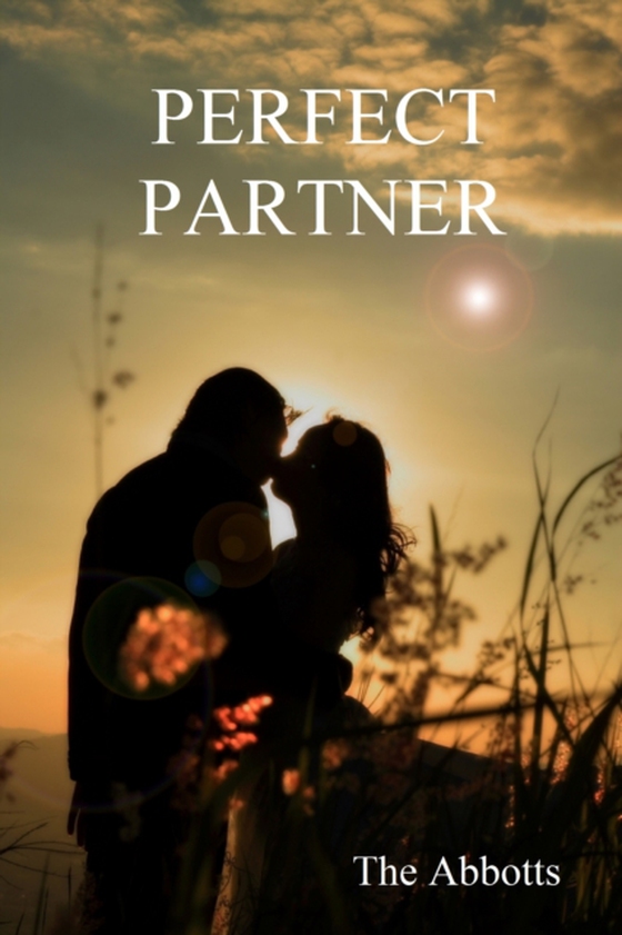 Perfect Partner: A Spiritual Approach to Love (e-bog) af Abbotts, The