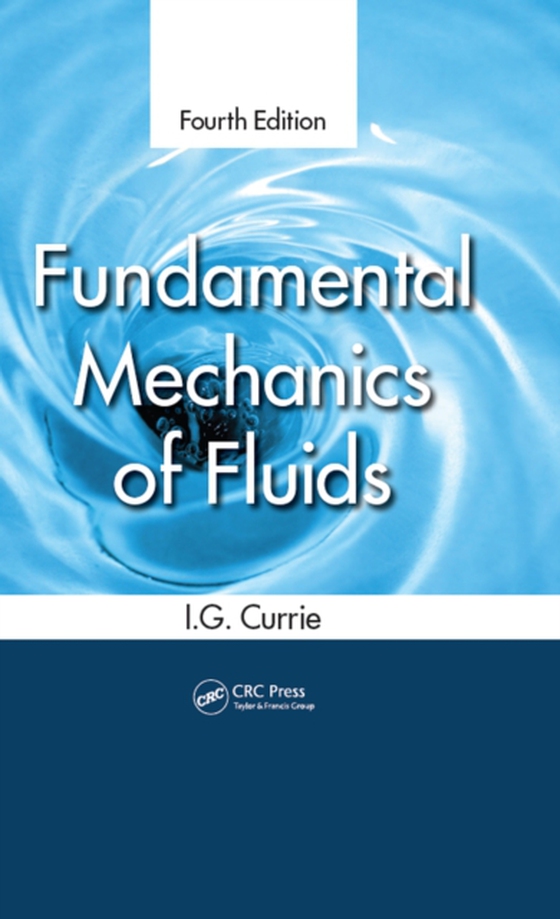 Fundamental Mechanics of Fluids (e-bog) af Currie, I.G.