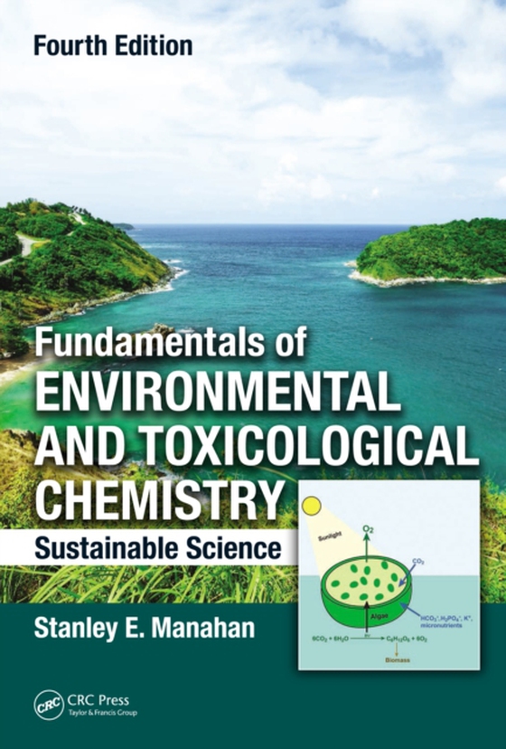 Fundamentals of Environmental and Toxicological Chemistry (e-bog) af Manahan, Stanley E.