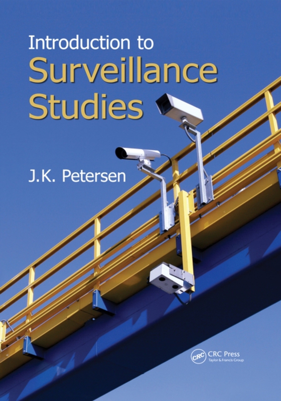 Introduction to Surveillance Studies (e-bog) af Petersen, J.K.