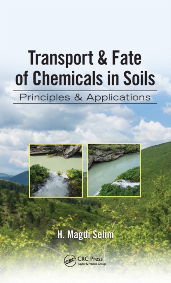 Transport & Fate of Chemicals in Soils (e-bog) af Selim, H. Magdi