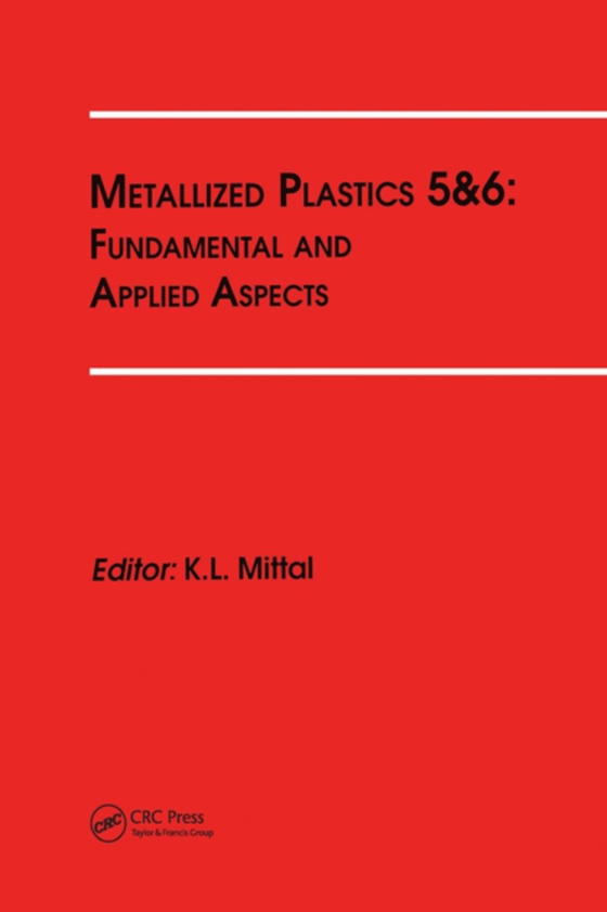 Metallized Plastics 5&6: Fundamental and Applied Aspects