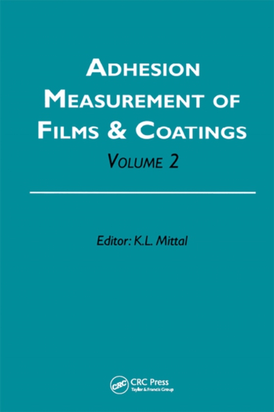 Adhesion Measurement of Films and Coatings, Volume 2