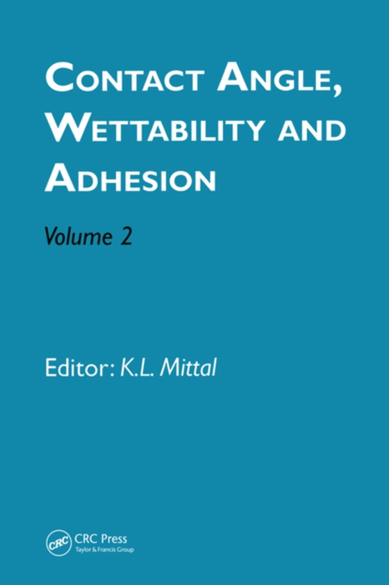 Contact Angle, Wettability and Adhesion, Volume 2 (e-bog) af -