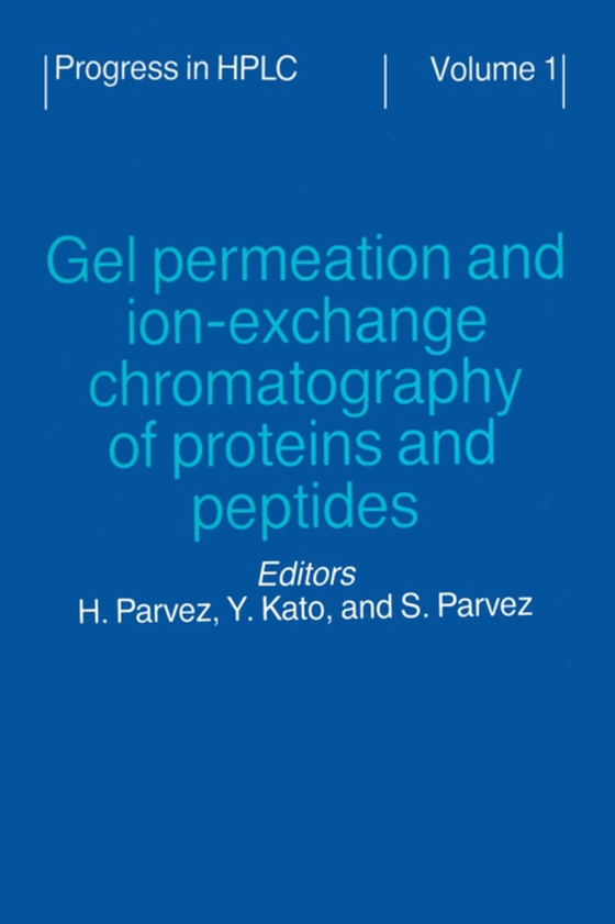 Gel Permeation and Ion-Exchange Chromatography of Proteins and Peptides (e-bog) af -