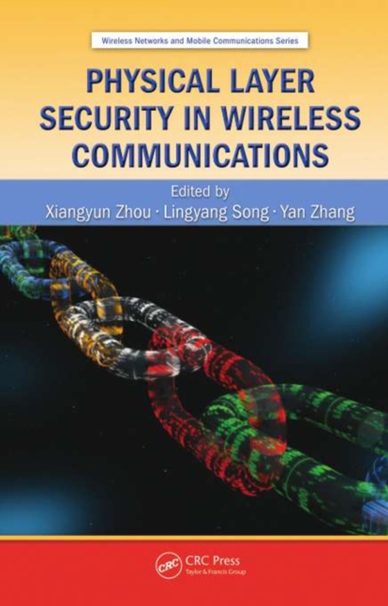 Physical Layer Security in Wireless Communications (e-bog) af -